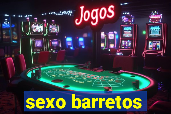 sexo barretos